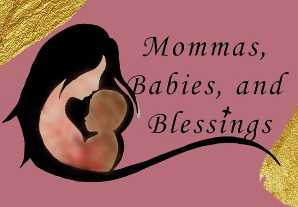 Mommas, Babies, and Blessings